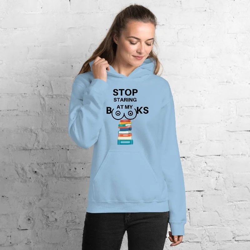 Women's Fashion Sweatshirts-Stop Staring At My Books Hoodie